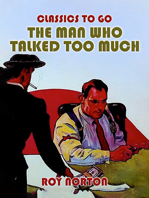 cover image of The Man Who Talked Too Much